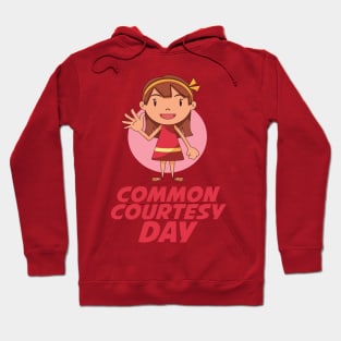 March 21st - Common Courtesy Day Hoodie